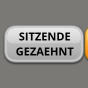 SITZENDE GEZAEHNT